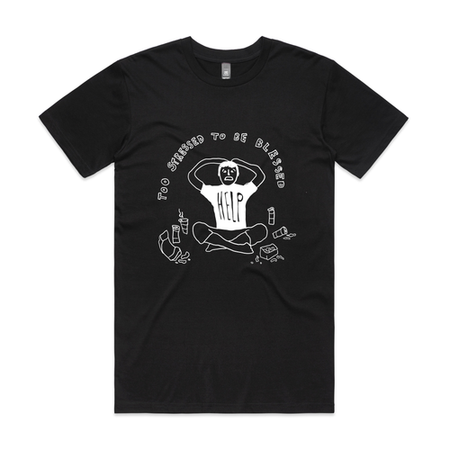 Too Stressed To Be Blessed Tee by Lonely Kids Club. All clothing from our T-shirts to our shorts and hoodies are ethically made, and printed packed and shipped from Sydney.