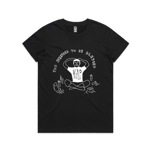 Too Stressed To Be Blessed Tee by Lonely Kids Club. All clothing from our T-shirts to our shorts and hoodies are ethically made, and printed packed and shipped from Sydney.