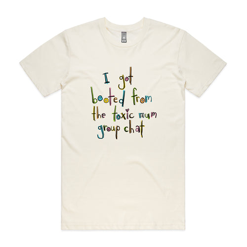 Toxic Mum Group Chat Tee by Lonely Kids Club. All clothing from our T-shirts to our shorts and hoodies are ethically made, and printed packed and shipped from Sydney.