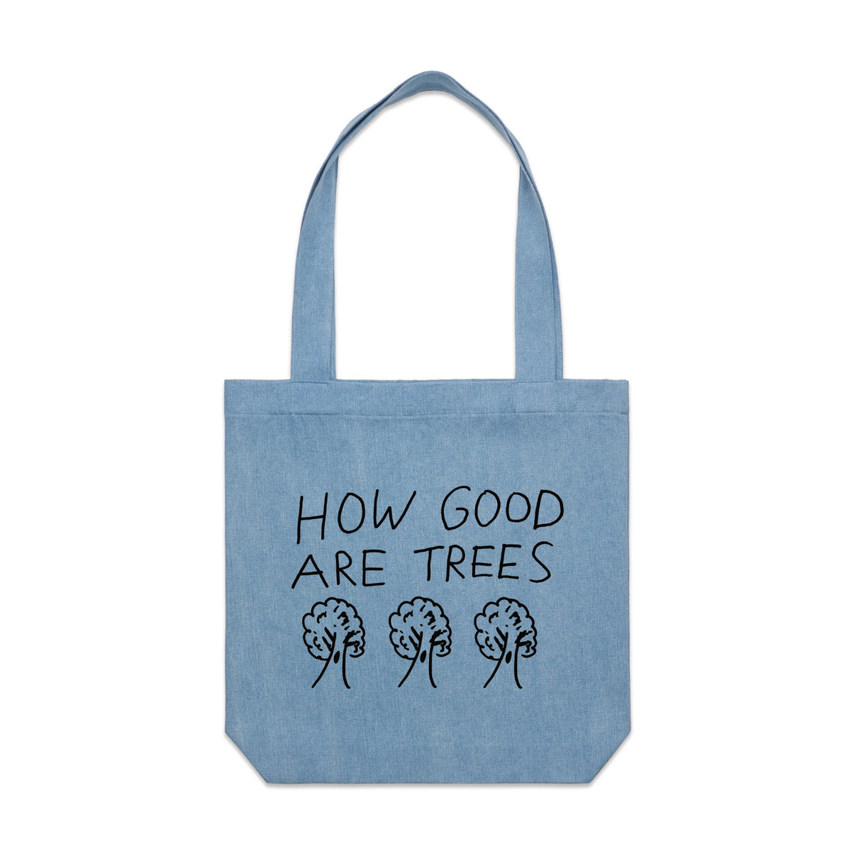 Denim carrie tote with How Good Are Trees Tote graphic by Lonely Kids Club