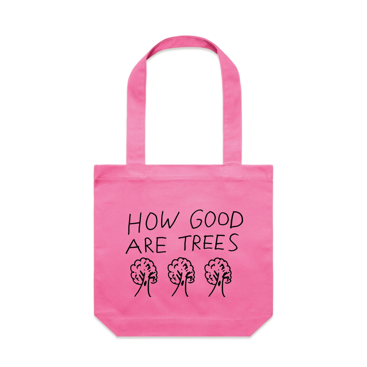 Bubblegum carrie tote with How Good Are Trees Tote graphic by Lonely Kids Club