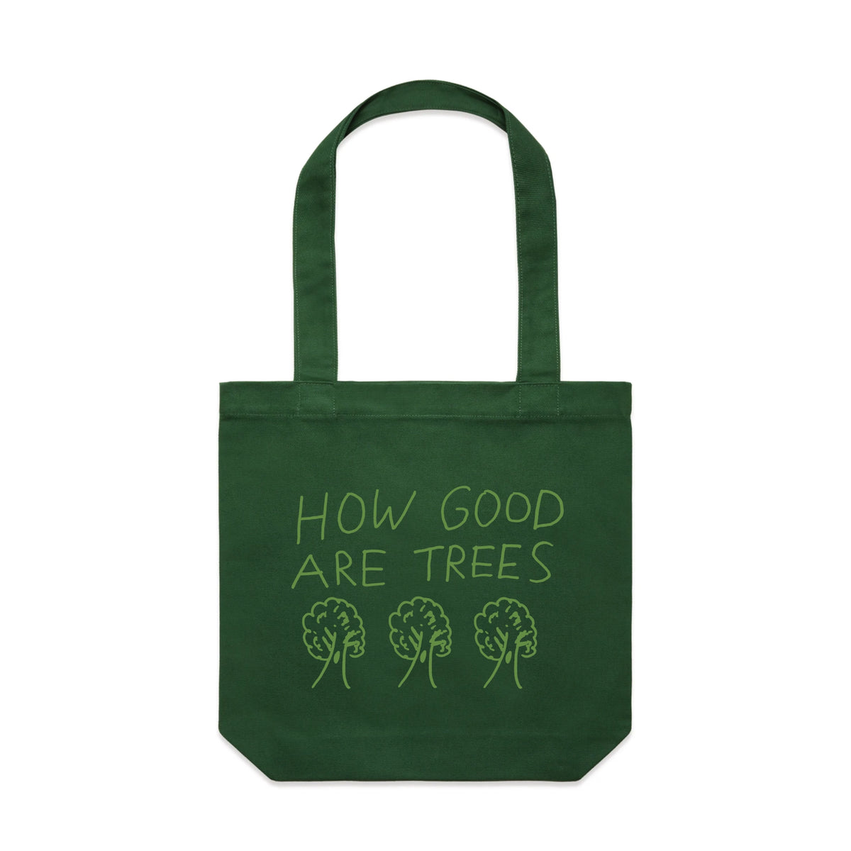 Forest Green carrie tote with How Good Are Trees Tote graphic by Lonely Kids Club