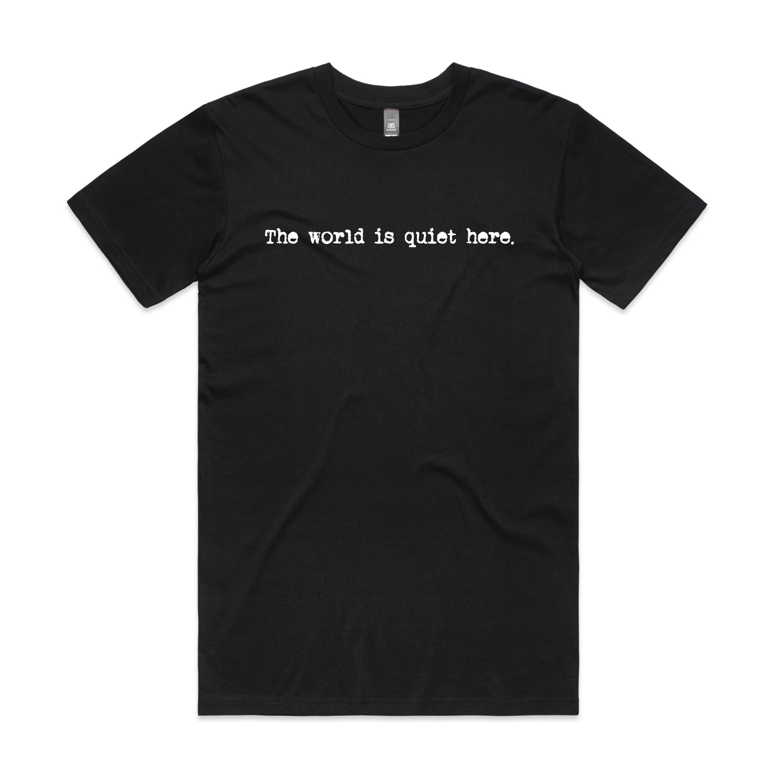 The World Is Quiet Here Tee