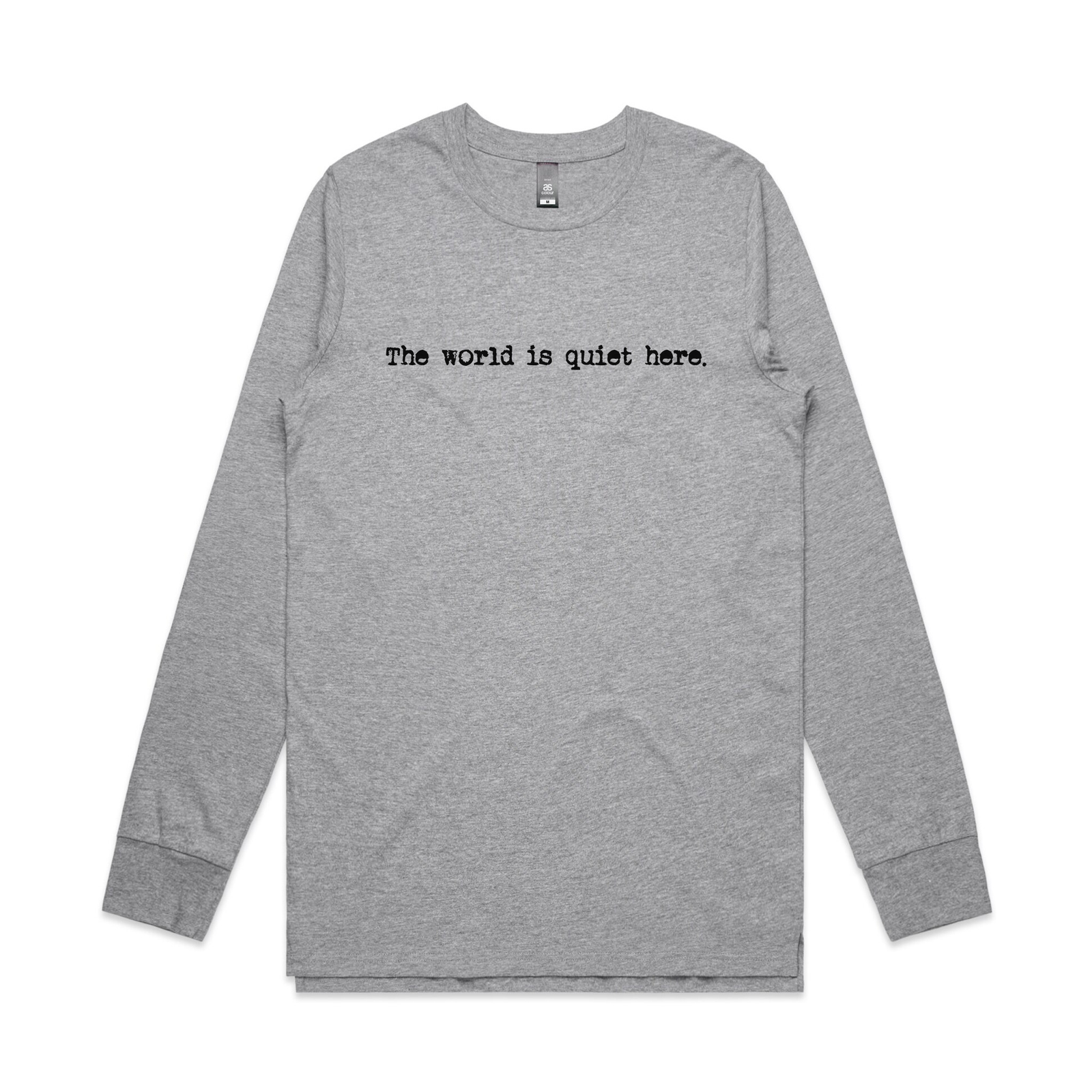 The World Is Quiet Here Tee