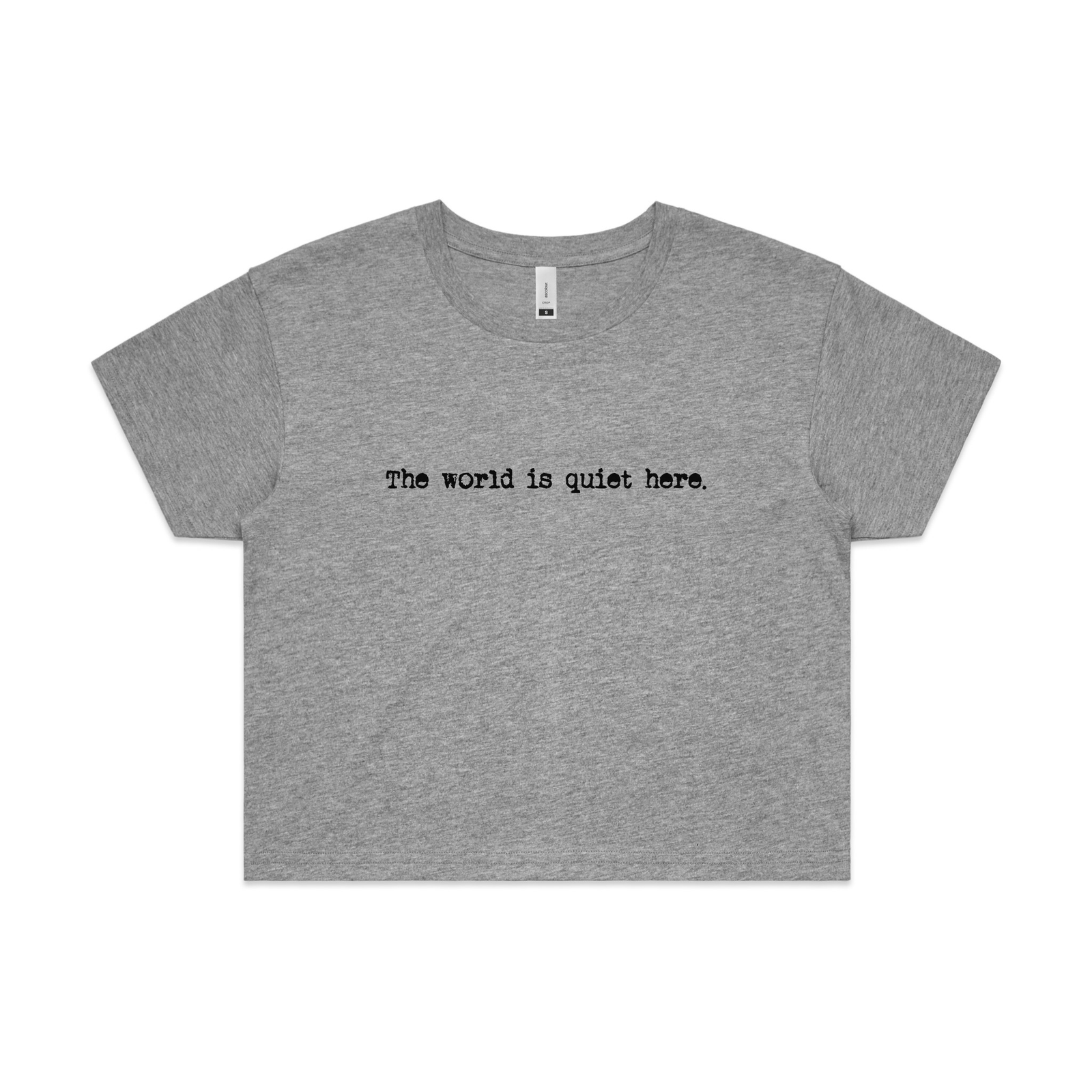 The World Is Quiet Here Tee