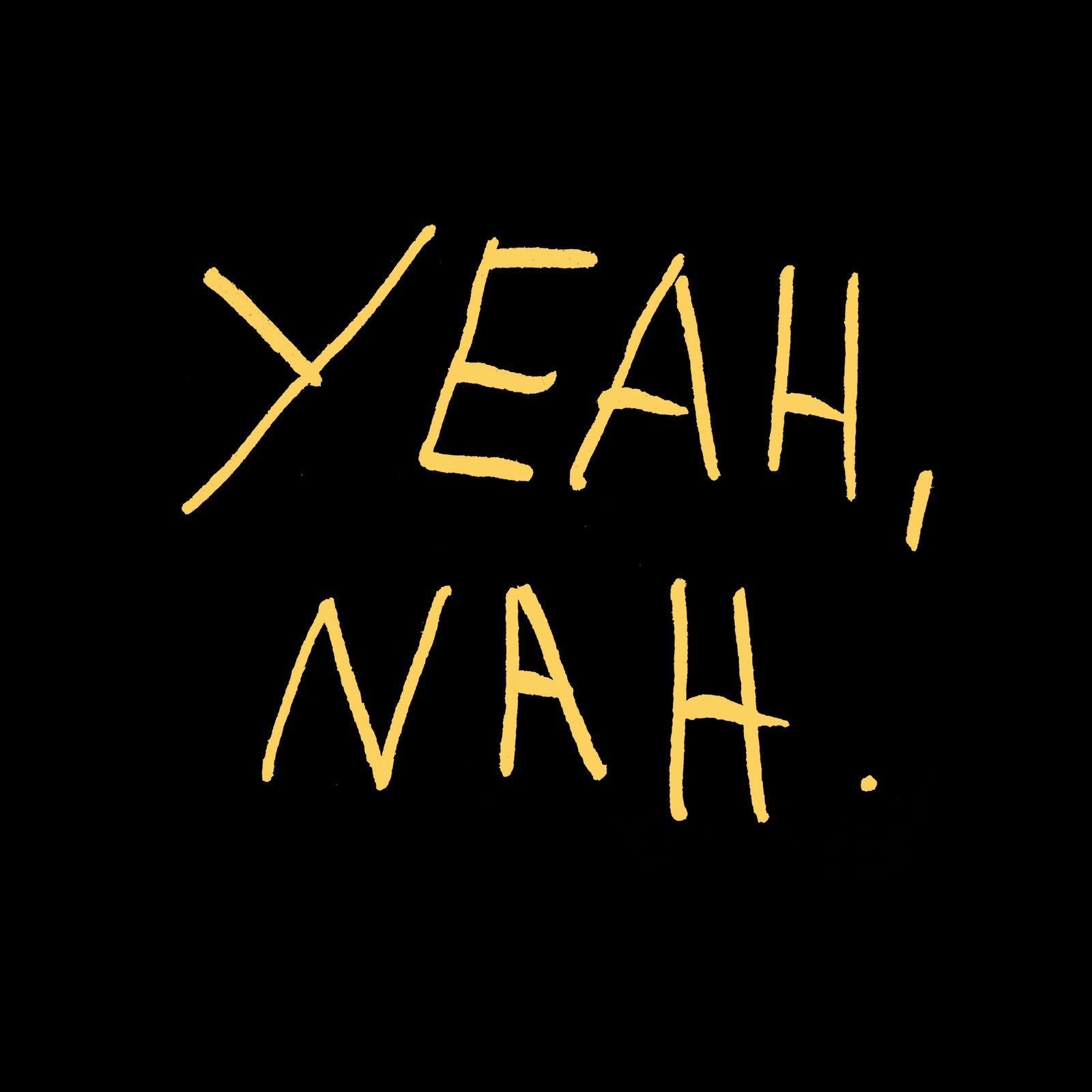 Yeah Nah Tee