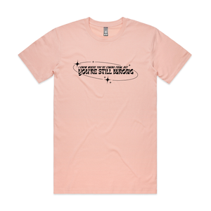 You're Still Wrong Tee