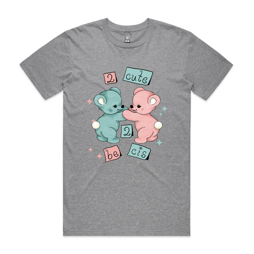 2 Cute 2 Be Cis Tee by Lonely Kids Club. All clothing from our T-shirts to our shorts and hoodies are ethically made, and printed packed and shipped from Sydney.