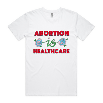 Abortion Is Healthcare Tee
