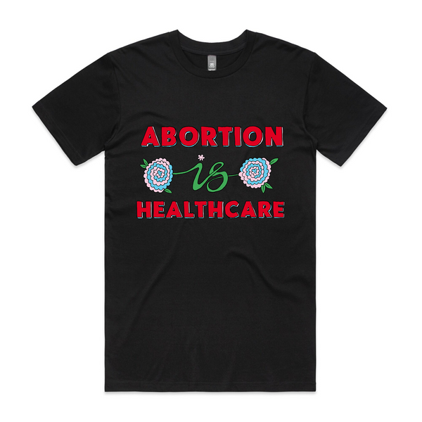 Abortion Is Healthcare Tee