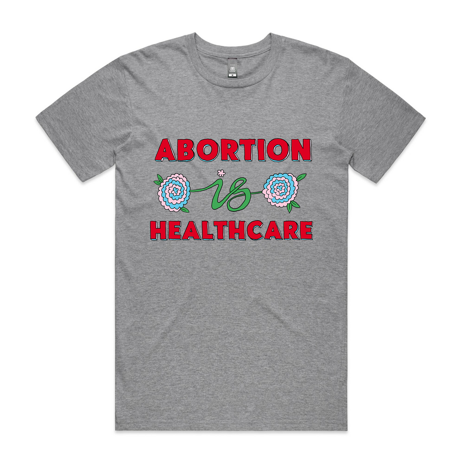 Abortion Is Healthcare Tee