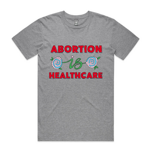 Abortion Is Healthcare Tee