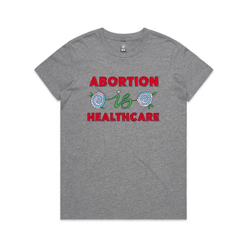 Abortion Is Healthcare Tee by Lonely Kids Club. All clothing from our T-shirts to our shorts and hoodies are ethically made, and printed packed and shipped from Sydney.