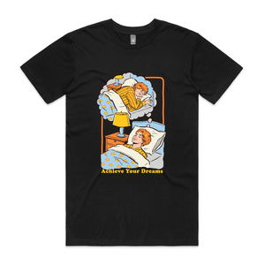 Achieve Your Dreams Tee