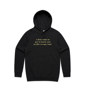 Don't Want To Get To Know You Hoodie