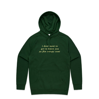 Don't Want To Get To Know You Hoodie