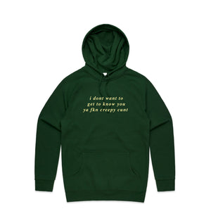 Don't Want To Get To Know You Hoodie by Lonely Kids Club. All clothing from our T-shirts to our shorts and hoodies are ethically made, and printed packed and shipped from Sydney.