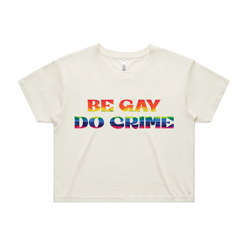 Be Gay Do Crime Tee by Lonely Kids Club. All clothing from our T-shirts to our shorts and hoodies are ethically made, and printed packed and shipped from Sydney.
