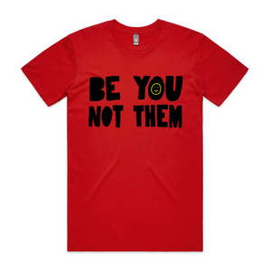 Be You Not Them Tee