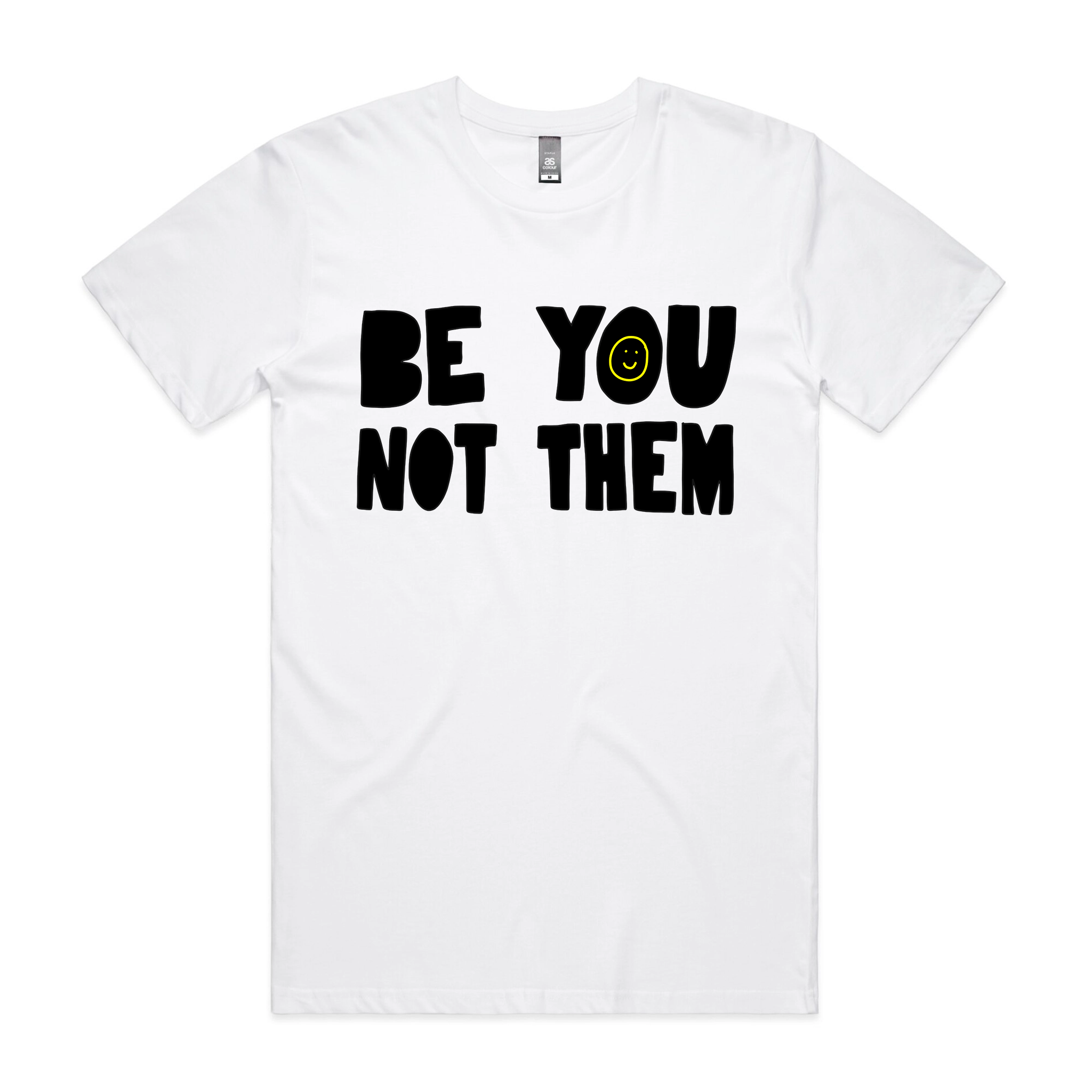 Be You Not Them Tee