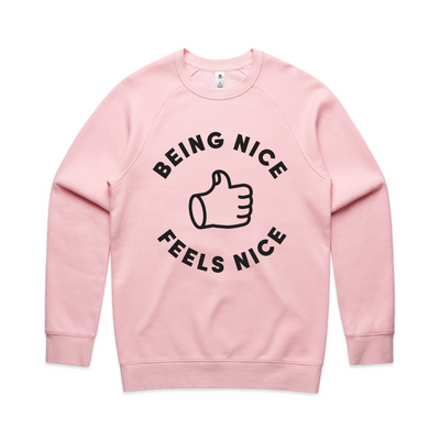 Being Nice Feels Nice Jumper by Lonely Kids Club. All clothing from our T-shirts to our shorts and hoodies are ethically made, and printed packed and shipped from Sydney.