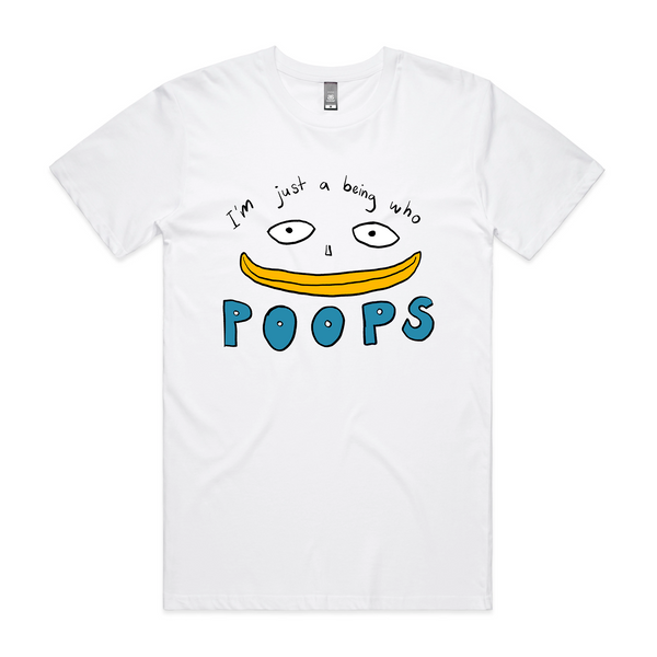 Being Who Poops Tee