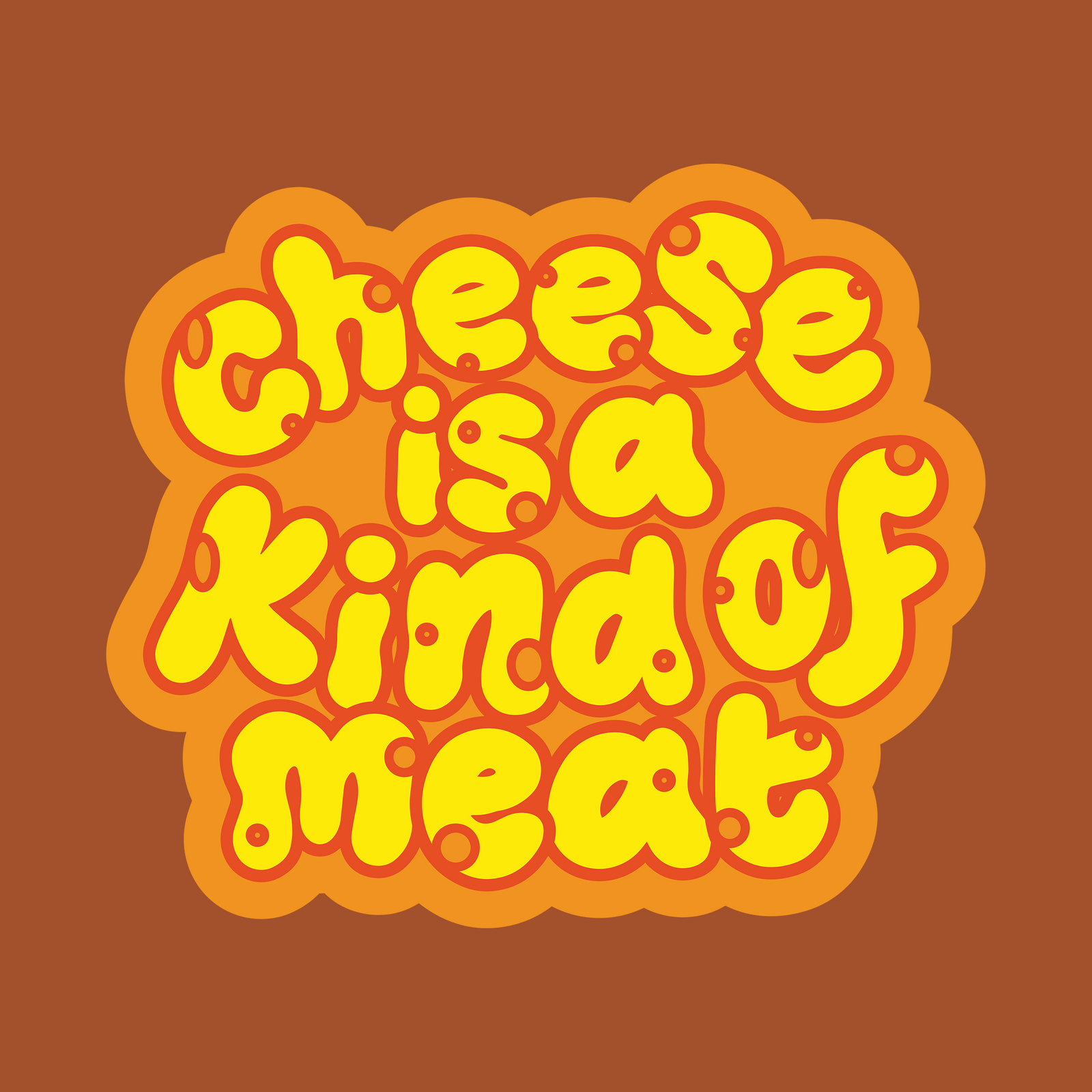 Cheese Is A Kind of Meat Tee
