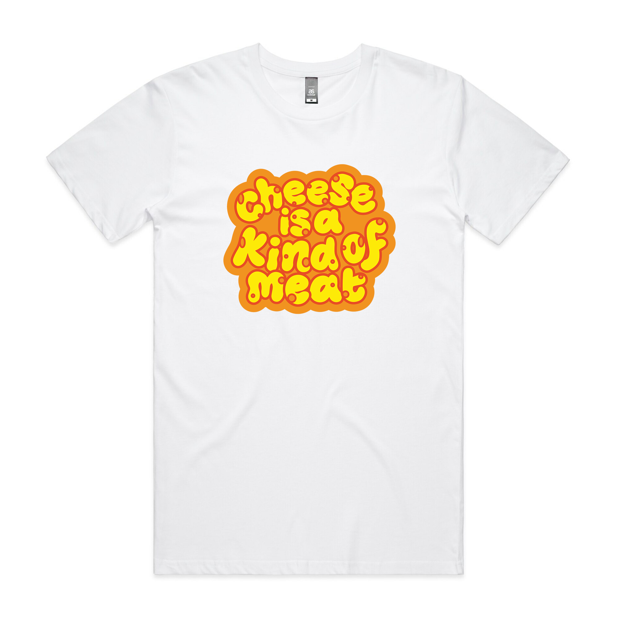 Cheese Is A Kind of Meat Tee