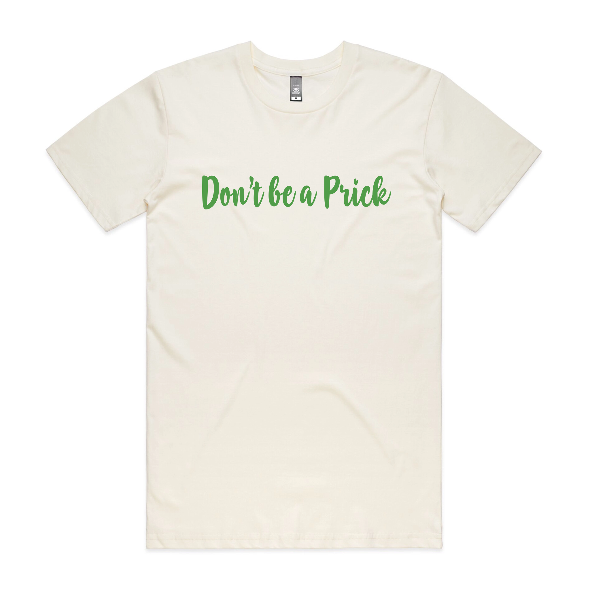 Don't Be A Prick Tee