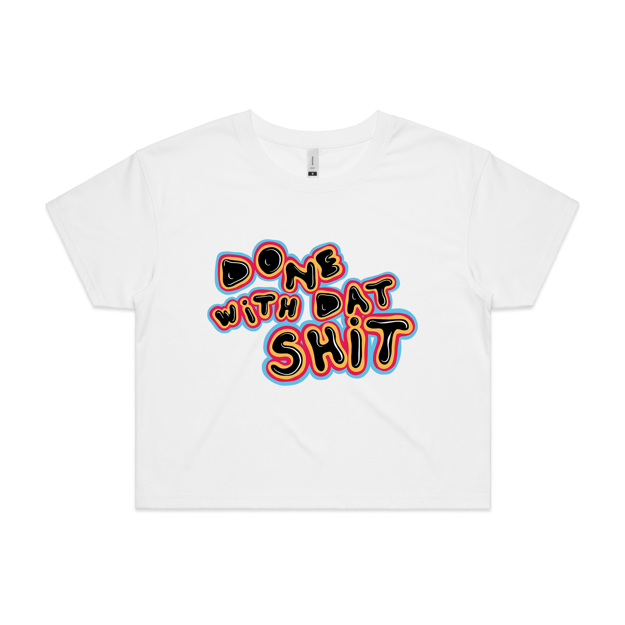 Done With Dat Shit Tee