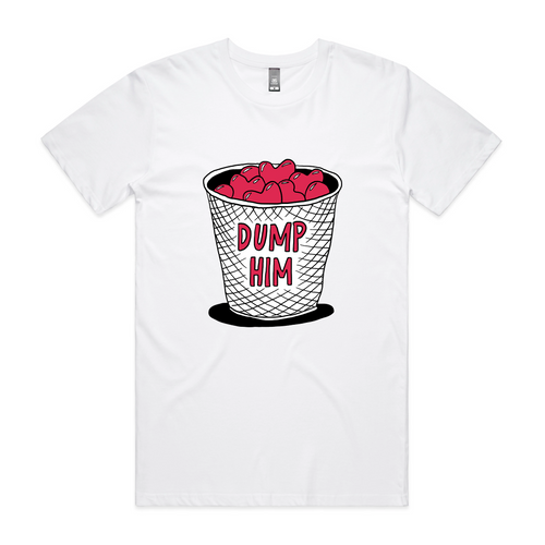 Dump Him Tee by Lonely Kids Club. All clothing from our T-shirts to our shorts and hoodies are ethically made, and printed packed and shipped from Sydney.