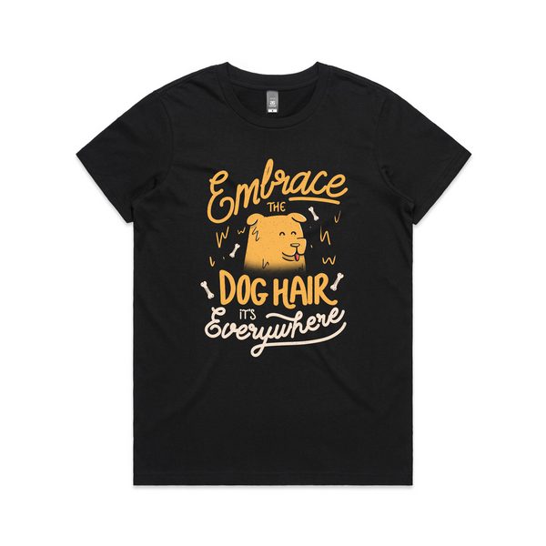 Embrace The Dog Hair Tee