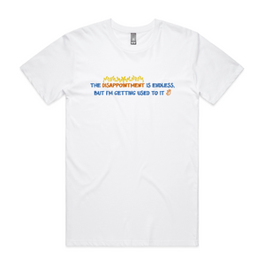 Endless Disappointment Tee by Lonely Kids Club. All clothing from our T-shirts to our shorts and hoodies are ethically made, and printed packed and shipped from Sydney.