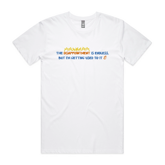 Endless Disappointment Tee