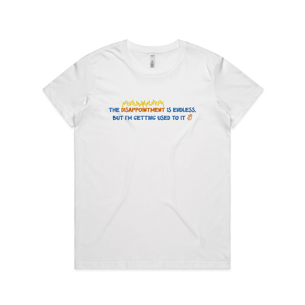 Endless Disappointment Tee