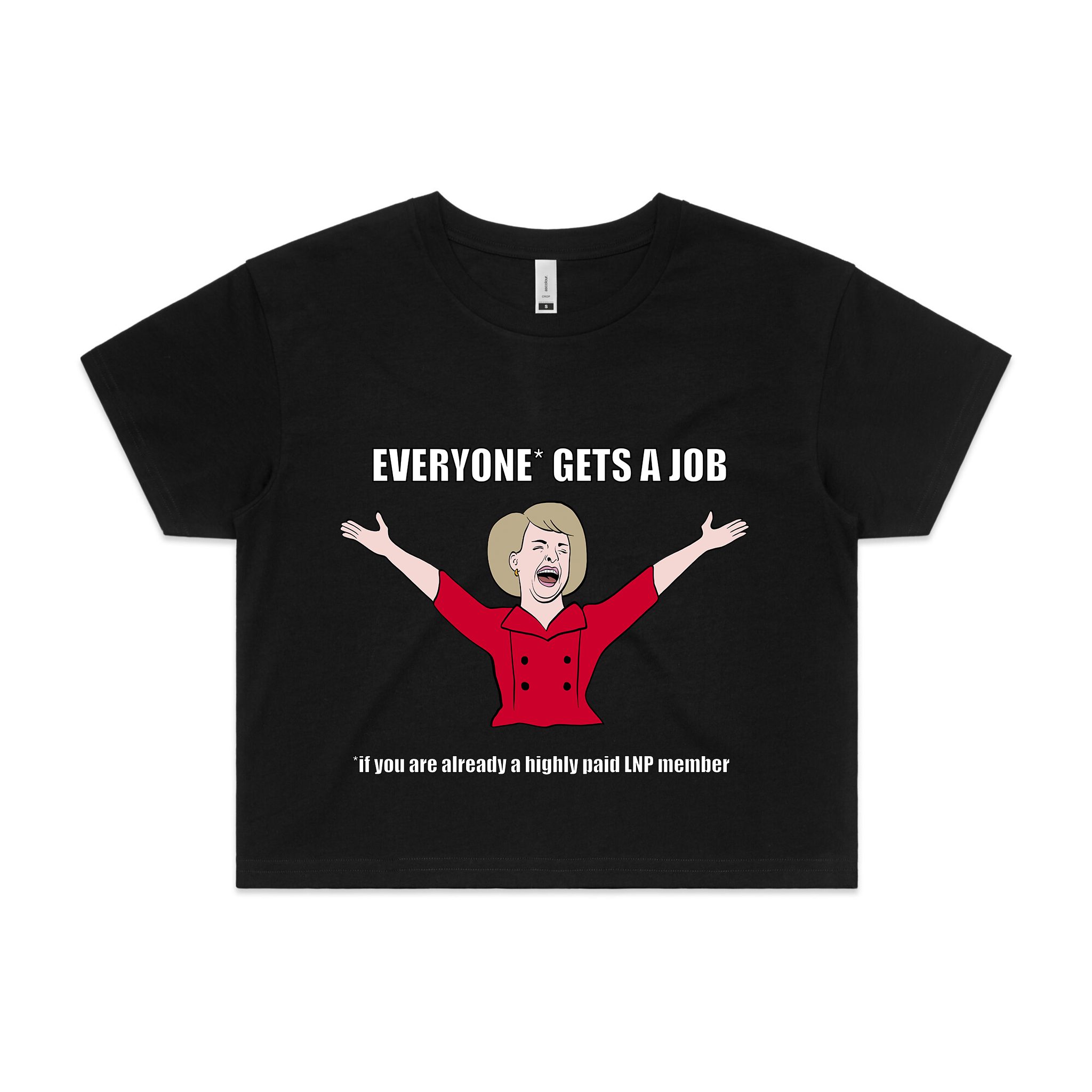 Everyone* Gets A Job Tee