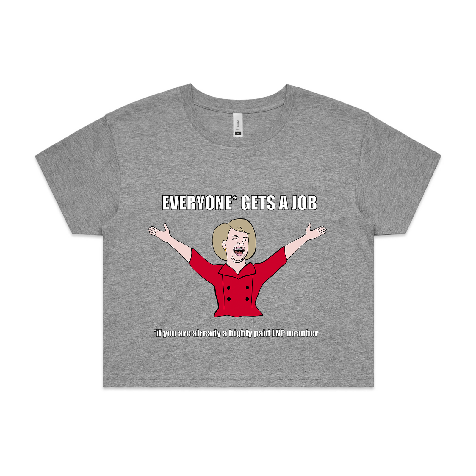 Everyone* Gets A Job Tee