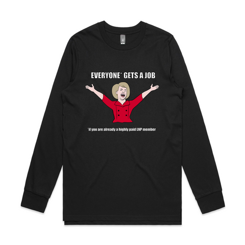 Everyone* Gets A Job Tee by Lonely Kids Club. All clothing from our T-shirts to our shorts and hoodies are ethically made, and printed packed and shipped from Sydney.