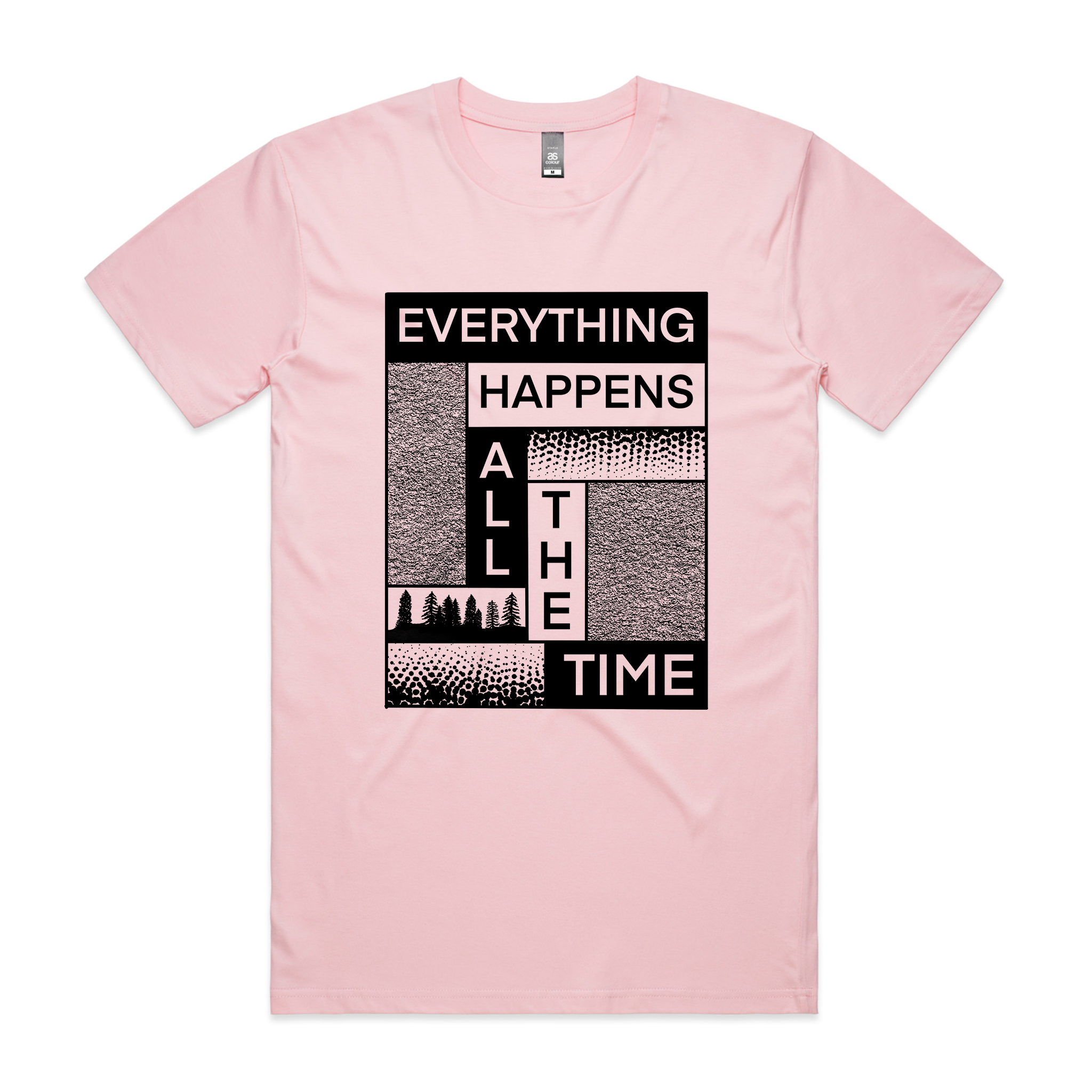 Everything Happens All The Time Tee