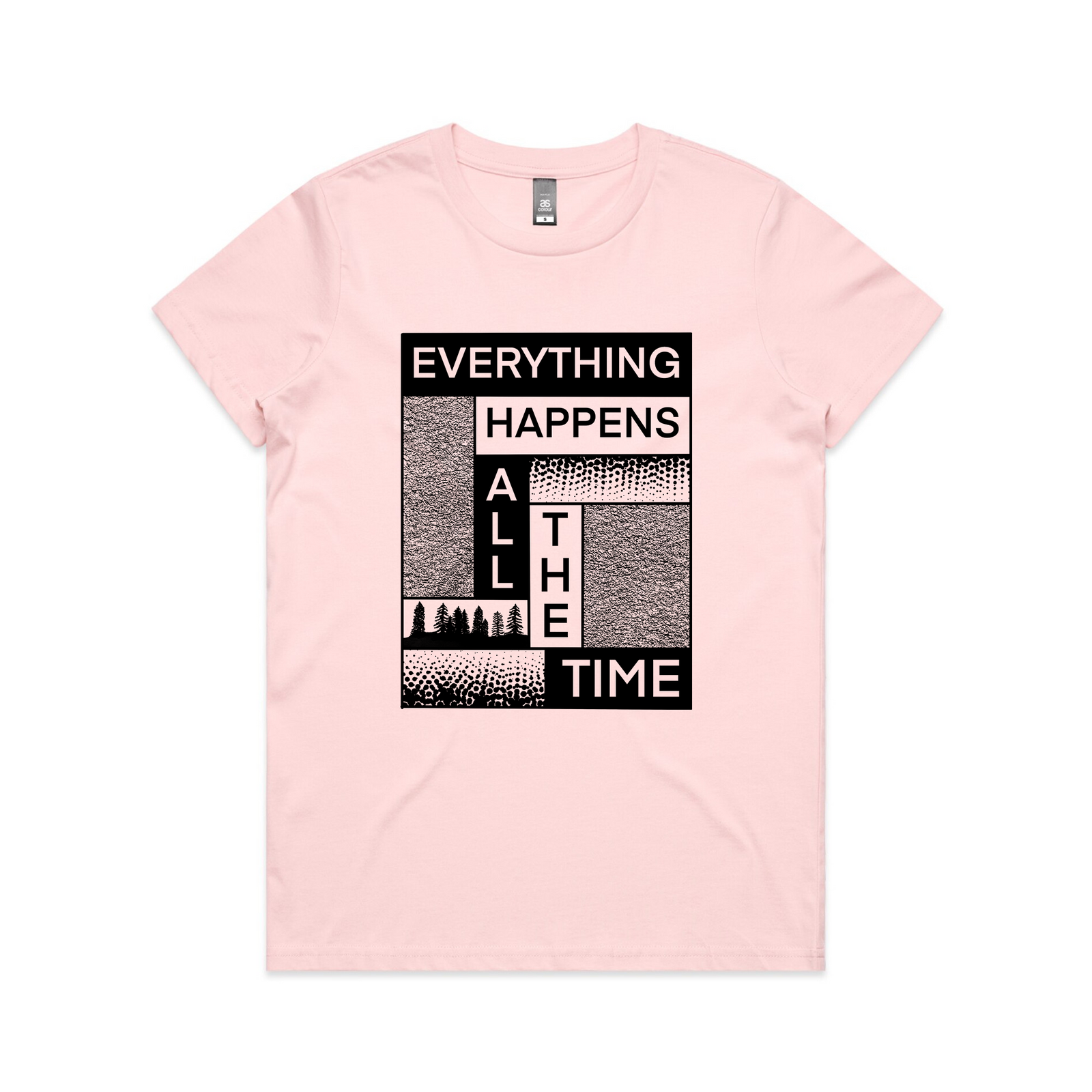 Everything Happens All The Time Tee