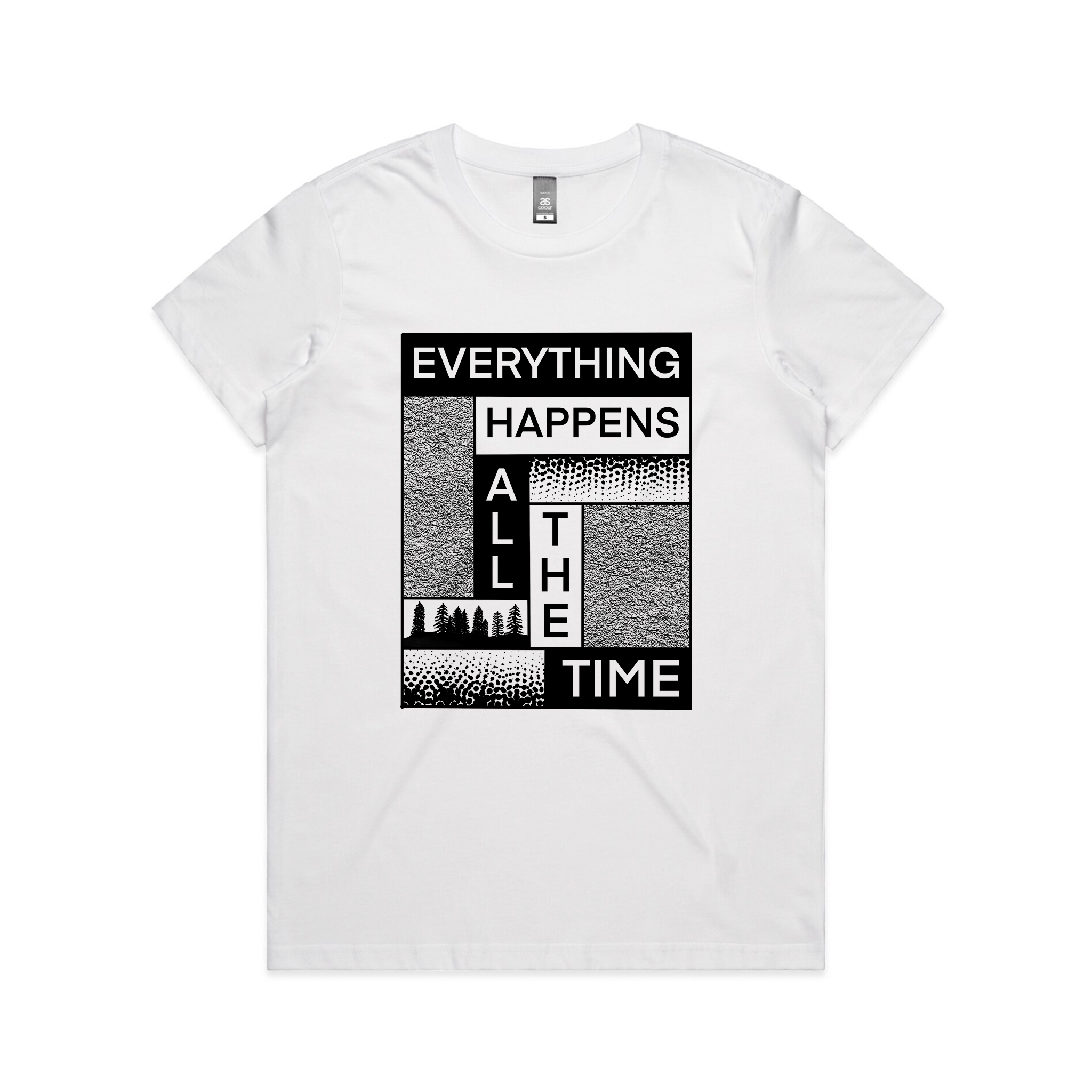 Everything Happens All The Time Tee