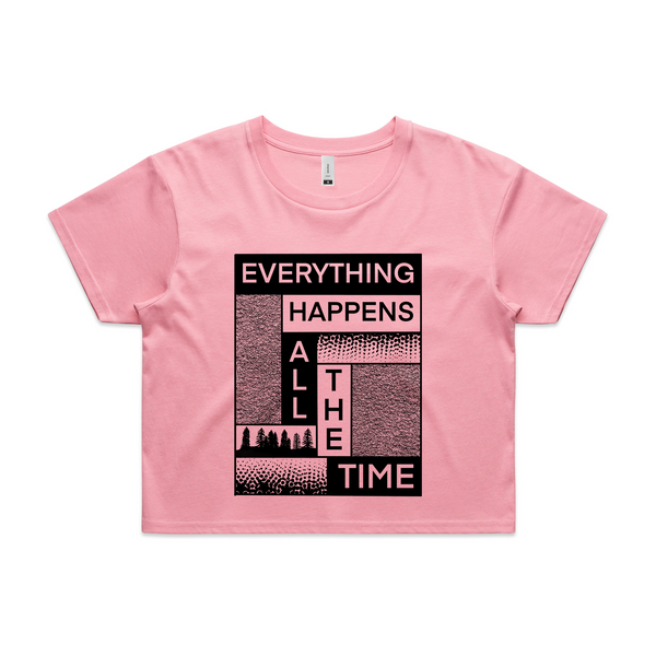 Everything Happens All The Time Tee