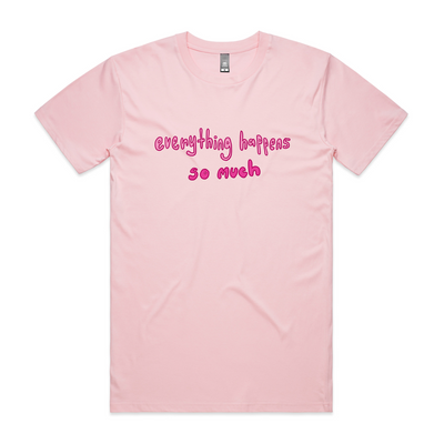 Everything Happens So Much Tee by Lonely Kids Club. All clothing from our T-shirts to our shorts and hoodies are ethically made, and printed packed and shipped from Sydney.