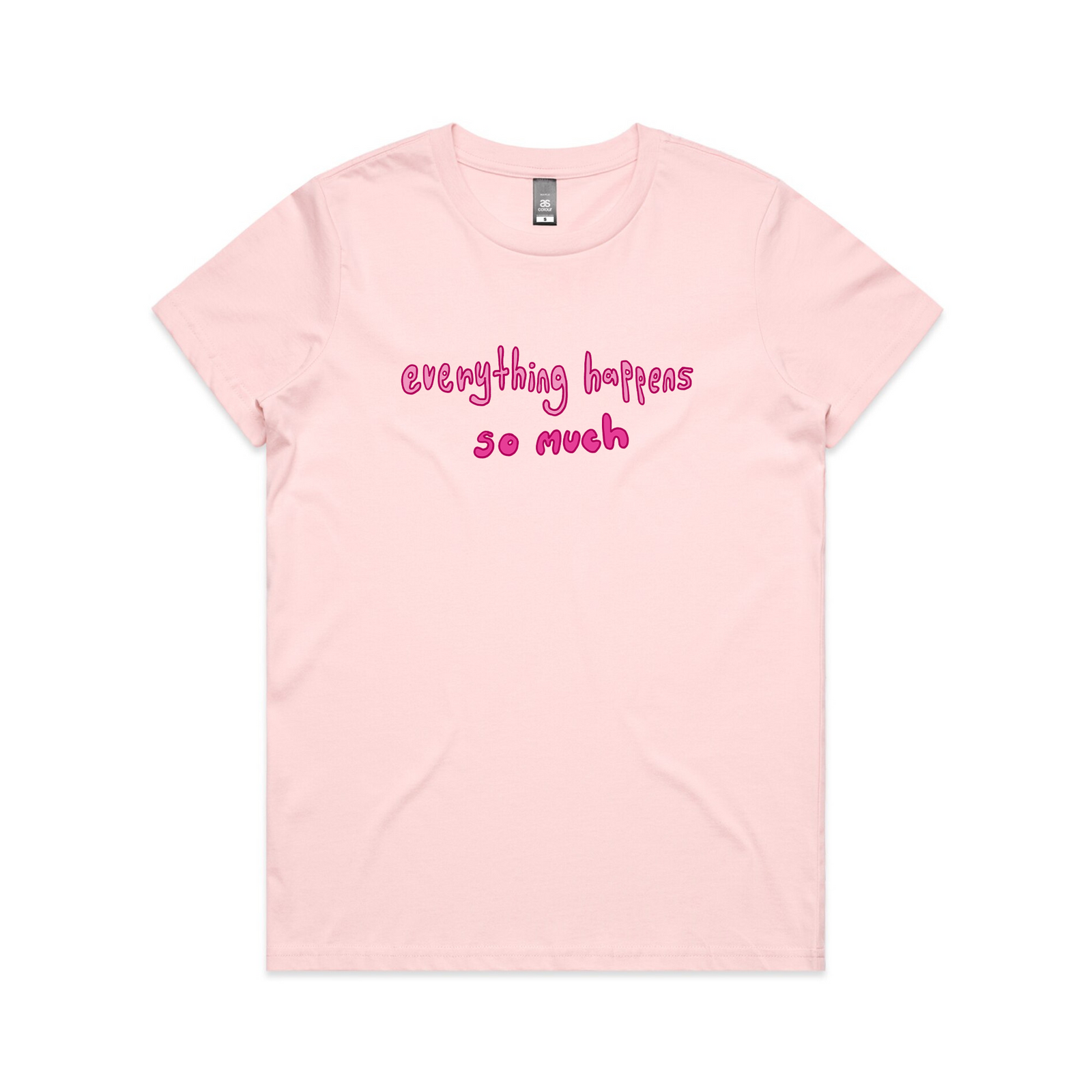 Everything Happens So Much Tee