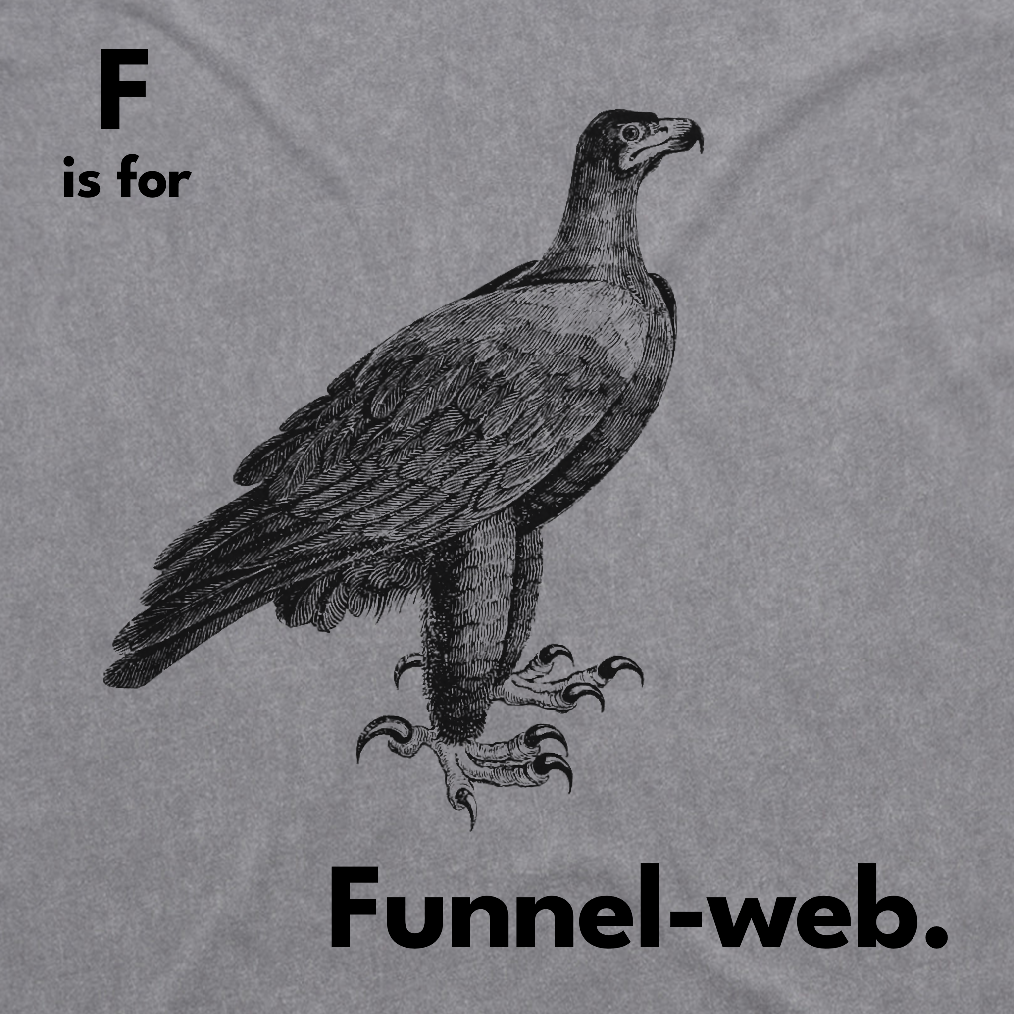 F Is For Funnel Web Tee