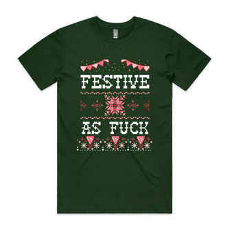 Festive As Fuck Tee