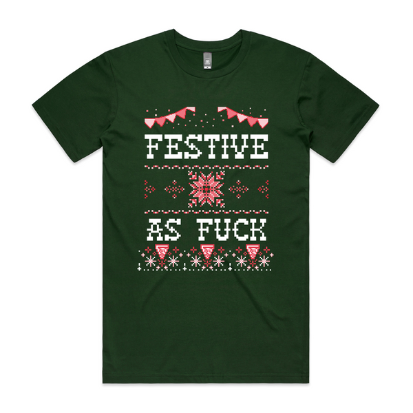 Festive As Fuck Tee