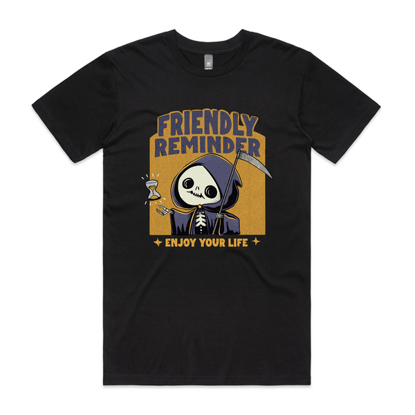 Friendly Reminder Tee