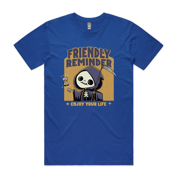 Friendly Reminder Tee