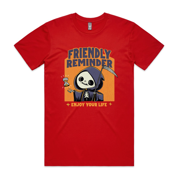 Friendly Reminder Tee